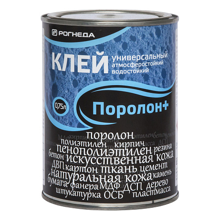 Клей Поролон +  водостойкий для поролона 0,75л (Рогнеда) *1/6/576
